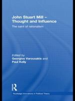 John Stuart Mill - Thought and Influence: The Saint of Rationalism