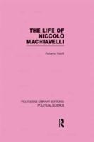 The Life of Niccolò Machiavelli