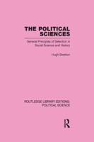 The Political Sciences Routledge Library Editions: Political Science vol 46: General Principles of Selection in Social Science and History