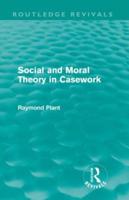 Social and Moral Theory in Casework