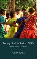 Foreign Aid for Indian NGOs: Problem or Solution?