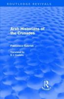 Arab Historians of the Crusades