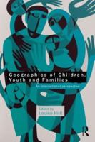 Geographies of Children, Youth and Families: An International Perspective
