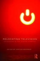 Relocating Television: Television in the Digital Context