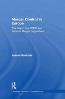 Merger Control in Europe: The Gap in the ECMR and National Merger Legislations