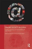 Online Society in China: Creating, celebrating, and instrumentalising the online carnival