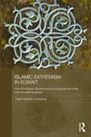 Islamic Extremism in Kuwait: From the Muslim Brotherhood to Al-Qaeda and other Islamic Political Groups