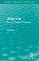 Liberalisms (Routledge Revivals): Essays in Political Philosophy