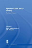 Sport in South Asian Society : Past and Present