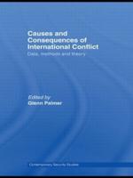 Causes and Consequences of International Conflict : Data, Methods and Theory