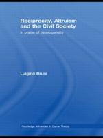Reciprocity, Altruism and the Civil Society : In praise of heterogeneity
