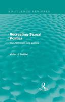 Recreating Sexual Politics