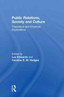 Public Relations, Society & Culture: Theoretical and Empirical Explorations