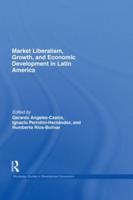 Market Liberalism, Growth, and Economic Development in Latin America