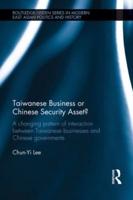 Taiwanese Business or Chinese Security Asset: A changing pattern of interaction between Taiwanese businesses and Chinese governments