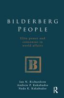 Bilderberg People: Elite Power and Consensus in World Affairs