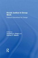Social Justice in Group Work: Practical Interventions for Change