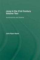 Jung in the 21st Century. Volume Two Synchronicity and Science