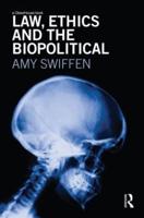 Law, Ethics and the Biopolitical