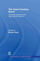 The Value Creating Board : Corporate Governance and Organizational Behaviour
