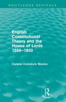 English Constitutional Theory and the House of Lords, 1556-1832