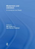 Modernism and Literature: An Introduction and Reader