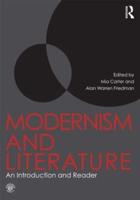Modernism and Literature : An Introduction and Reader