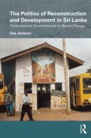 The Politics of Reconstruction and Development in Sri Lanka: Transnational Commitments to Social Change
