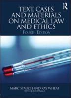 Text, Cases and Materials on Medical Law and Ethics