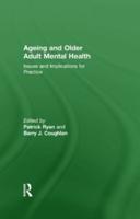 Ageing and Older Adult Mental Health: Issues and Implications for Practice