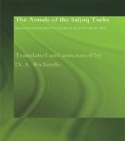 The Annals of the Saljuq Turks : Selections from al-Kamil fi'l-Ta'rikh of Ibn al-Athir