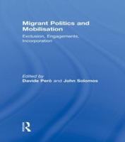 Migrant Politics and Mobilisation: Exclusion, Engagements, Incorporation