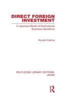 Direct Foreign Investment: A Japanese Model of Multi-National Business Operations