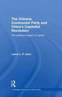 The Chinese Communist Party and China's Capitalist Revolution: The Political Impact of Market