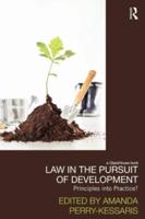 Law in the Pursuit of Development : Principles into Practice?