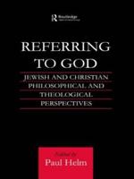 Referring to God : Jewish and Christian Perspectives