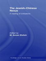 The Jewish-Chinese Nexus : A Meeting of Civilizations