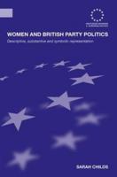 Women and British Party Politics : Descriptive, Substantive and Symbolic Representation