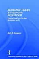 Backpacker Tourism and Economic Development: Perspectives from the Less Developed World