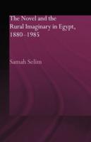 The Novel and the Rural Imaginary in Egypt, 1880-1985