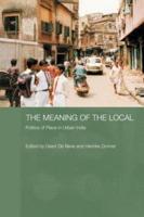 The Meaning of the Local : Politics of Place in Urban India