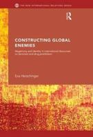 Constructing Global Enemies: Hegemony and Identity in International Discourses on Terrorism and Drug Prohibition
