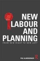 New Labour and Planning: From New Right to New Left