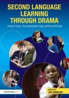 Second Language Learning through Drama : Practical Techniques and Applications