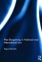 Plea Bargaining in National and International Law