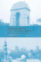 Nationalism and Post-Colonial Identity : Culture and Ideology in India and Egypt