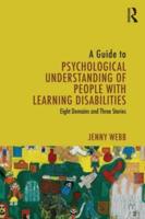 A Guide to Psychological Understanding of People with Learning Disabilities: Eight Domains and Three Stories
