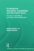 Professional Education, Capabilities and the Public Good: The role of universities in promoting human development