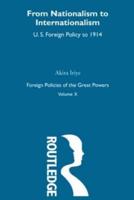 Nationalism to Internationalism: US Foreign Policy to 1914
