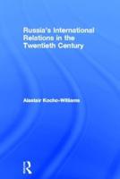 Russia's International Relations in the Twentieth Century